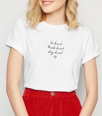 White Be Kind Think Kind Slogan T-Shirt